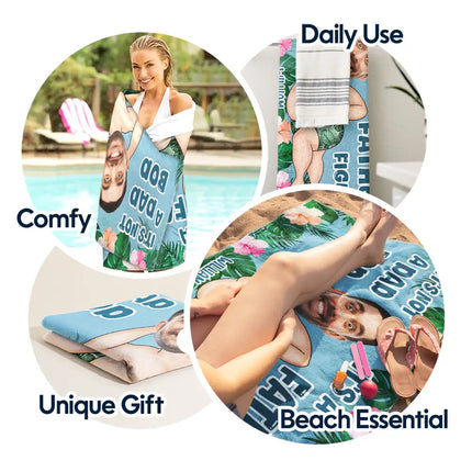 Custom Photo Not A Dad Bod - Personalized Beach Towel